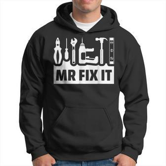 Dad Mr Fix It Funny Fathers Day For Father Of A Son Daddy Gift For Mens Hoodie