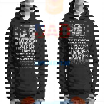 Dad No Matter How Hard Life Gets At Least Quote Fathers Day Hoodie | Mazezy
