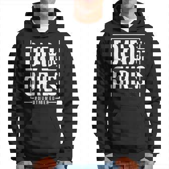 Dad Of Girls Outnumbered Father Of Girls Funny Fathers Day Hoodie - Thegiftio