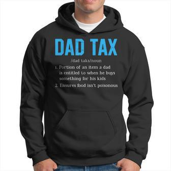 Dad Tax Funny Dad Tax Definition Fathers Day Gift For Mens Hoodie | Mazezy UK