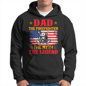 Dad The Firefighter The Myth The Legend American Flag Hoodie - Seseable