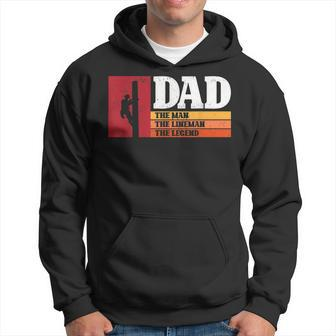 Dad The Man The Lineman The Legend Electrician Hoodie - Seseable