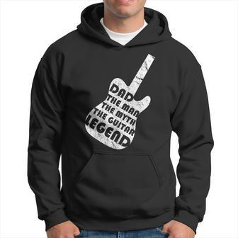 Dad The Man The Myth The Guitar Legend Fathers Day Gift For Mens Hoodie - Seseable