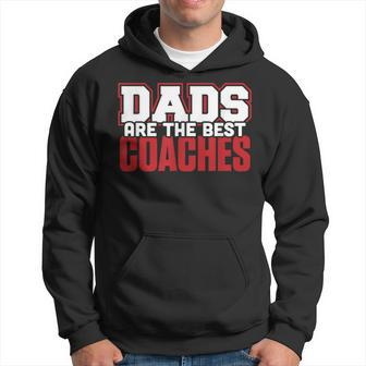 Dads Are The Best Coaches Dad Coaching Sport T Hoodie | Mazezy AU