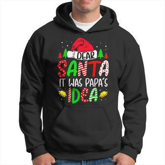 Dear Santa It Was Papas Idea Funny Christmas Santa Naughty Men Hoodie Graphic Print Hooded Sweatshirt - Seseable