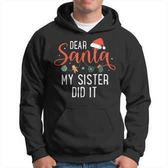 Dear Santa My Sister Did It Family Christmas Men Hoodie Graphic Print Hooded Sweatshirt - Seseable