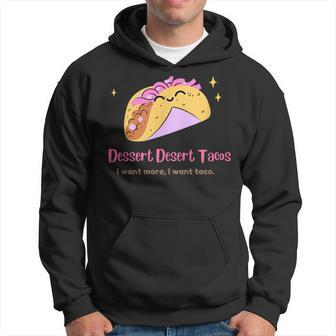 Dessert Desert Taco Hoodie | Mazezy