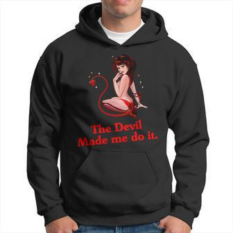 Devil Made Me Do It Funny Hoodie - Monsterry