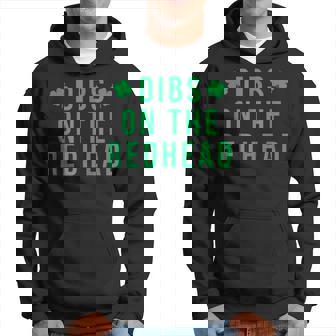 Dibs On The Redhead Shamrock St Patricks Day Hoodie - Seseable