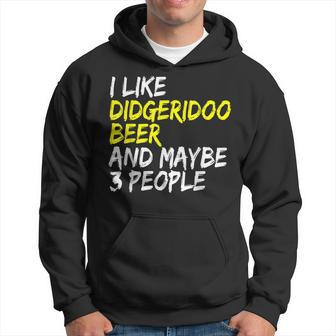 Didgeridoo Spruch Australien I Like Beer  Didgeridoo Hoodie - Seseable