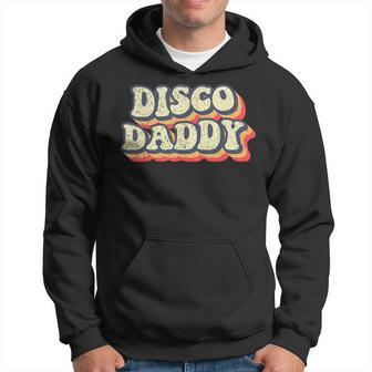 Disco Daddy Retro Matching 60S 70S Party Vintage Dad Hoodie - Seseable