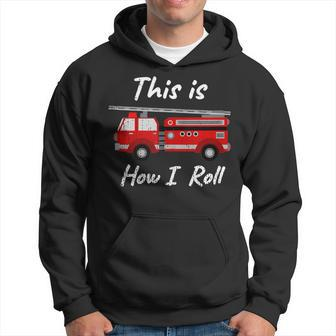  Distressed Fire Fighter How I Roll Truck Hoodie - Seseable