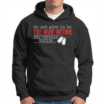 Do Not Give In To The War Within End Veteran Suicide Support Hoodie - Seseable