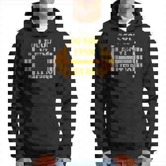 Do You Even Lift Bro Funny Workout Gear Vintage Hoodie - Seseable