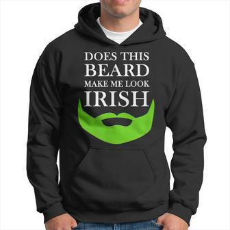 Does This Beard Make Me Look Irish Funny St Pattys Hoodie - Thegiftio UK