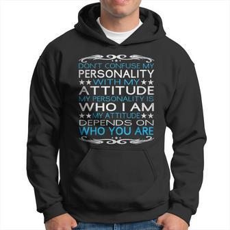 Dont Confuse My Personality With My Attitude Sarcastic Men Hoodie - Thegiftio UK