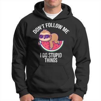 Dont Follow Me I Do Stupid Things Funny Sloth On Watermelon Hoodie - Seseable