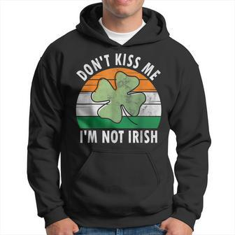 Dont Kiss Me Im Not Irish Saint Patricks Day Hoodie - Seseable