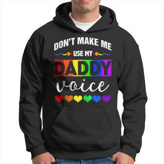 Dont Make Me Use My Daddy Voice Funny Gay Bear Lgbt Hoodie | Mazezy