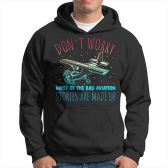 Dont Worry Most Of The Bad Aviation Stories Are Made Up Men Hoodie Graphic Print Hooded Sweatshirt - Seseable
