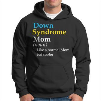 Down Syndrome Mom Funny Definition World Awareness Day Hoodie | Mazezy