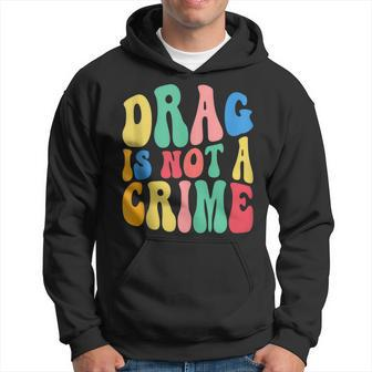 Drag Is Not A Crime Lgbt Gay Pride Equality Cute Drag Queen Hoodie | Mazezy AU