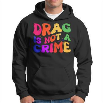 Drag Is Not A Crime Lgbt Gay Pride Equality Drag Queen Hoodie | Mazezy