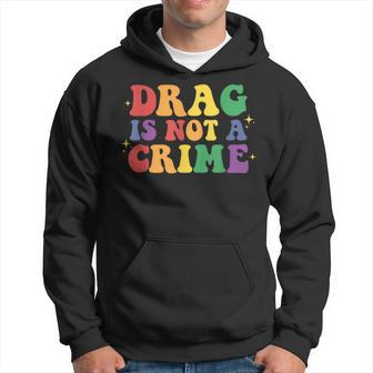 Drag Is Not A Crime Lgbt Gay Pride Equality Drag Queen Hoodie | Mazezy UK