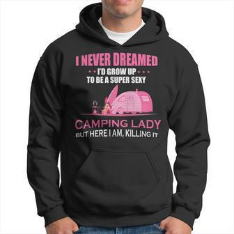 I Never Dreamed Id Grow Up To Be A Super Camping Lady Pink Camp Men Hoodie - Thegiftio UK