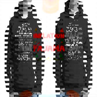 Due To Inflation This Is My Pajama Christmas Men Women Men Hoodie - Thegiftio