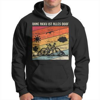 E-Bike Fahrrad Mtb Ohne Akku Alles Doof Hoodie - Seseable