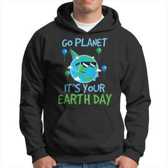 Earth Day 2019 Shirt Go Planet Its Your Earth Day Funny Hoodie | Mazezy