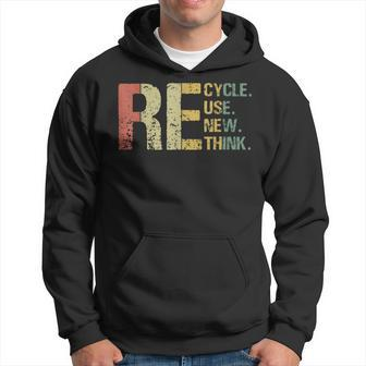 Earth Day - Recycle Reuse Renew Rethink Hoodie | Mazezy