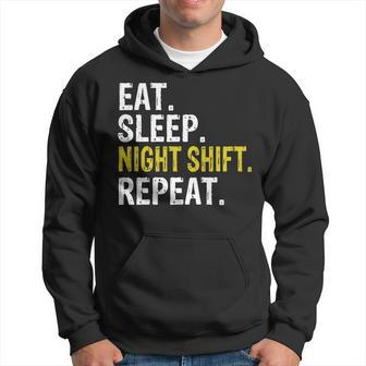 Eat Sleep Night Shift Repeat Work Gift V3 Men Hoodie Graphic Print Hooded Sweatshirt - Thegiftio UK