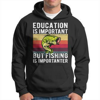 Education Is Important But Fishing Is Importanter Fishing Men Hoodie Graphic Print Hooded Sweatshirt - Seseable