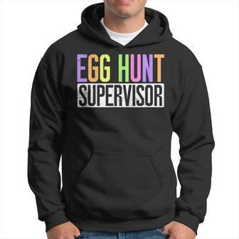 Egg Hunt Supervisor - Egg Hunting Party Mom Dad Adult Easter Hoodie | Mazezy