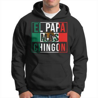 El Papa Mas Chingon Funny Best Mexican Dad Gift Gift For Mens Hoodie | Mazezy