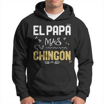 El Papa Mas Chingon Spanish Dad Cool Birthday Gifts Hoodie - Seseable