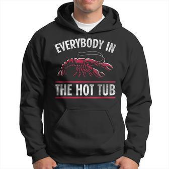 Everybody In The Hot Tub Funny Crawfish Crayfish Eating Hoodie | Mazezy AU