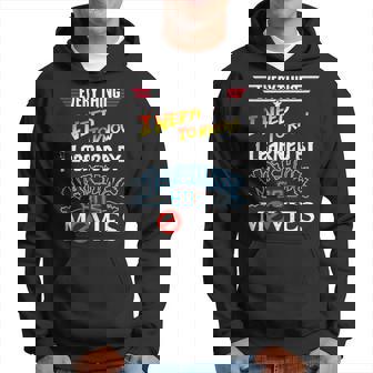 Everything I Need To Know I Learned By Watching 80S Movies Hoodie | Mazezy