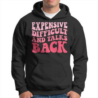 Expensive Difficult And Talks Back Mothers Day Mom Life Hoodie | Mazezy