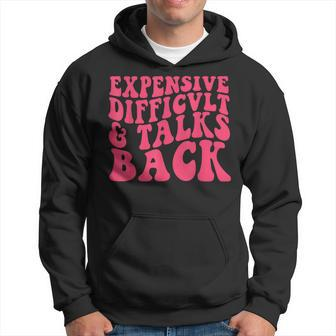 Expensive Difficult And Talks Back Retro Groovy Funny Hoodie | Mazezy