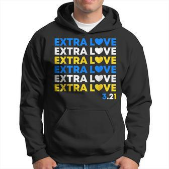 Extra Love World Down Syndrome Awareness Day March 21 T21 Hoodie - Seseable