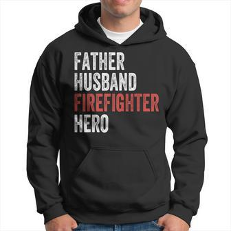 Father Husband Firefighter Hero Dad Fireman Gift Gift For Mens Hoodie | Mazezy
