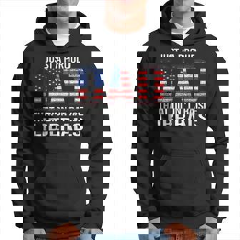 Fathers Day 2023 Just A Proud Dad That Didnt Raise Liberals Hoodie - Seseable