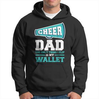 Fathers Day Cheer Dad The Only Thing I Flip Is My Wallet Hoodie - Thegiftio UK
