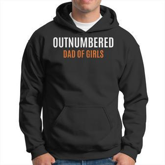 Fathers Day Gift From Daughter Wife Outnumbered Dad Of Girls Hoodie | Mazezy