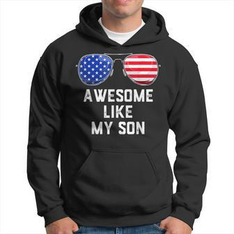 Fathers Day Gift Funny Dad Awesome Like My Son Hoodie - Seseable
