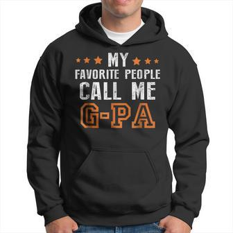 Fathers Day Gift Grandpa My Favorite People Call Me Gpa Hoodie | Mazezy