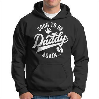 Fathers Day Pregnancy Announcement Soon To Be Daddy Again Hoodie - Thegiftio UK